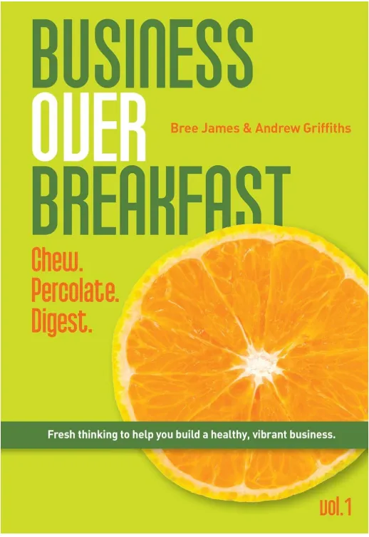 Business Over Breakfast Vol. 1 Fresh thinking to help you build a healthy, vibrant business book cover