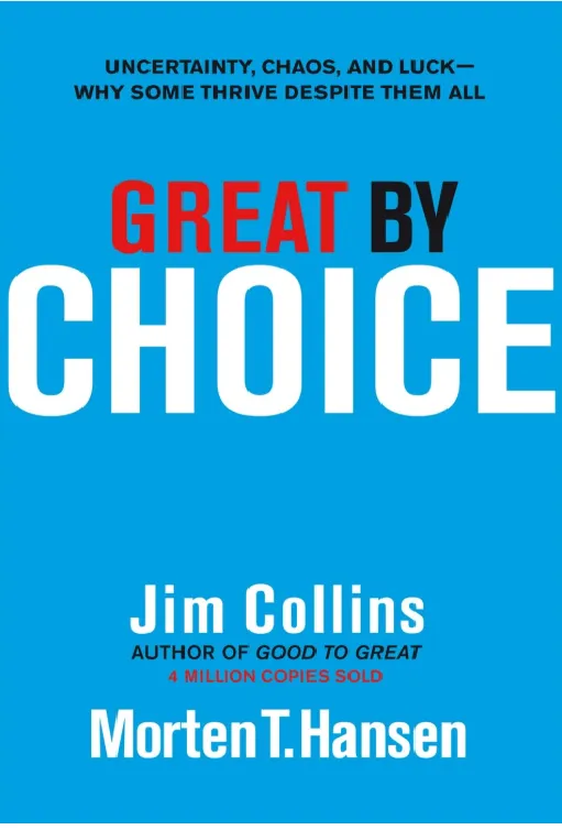 Great by Choice Uncertainty, Chaos and Luck Why Some Thrive Despite Them Al book cover