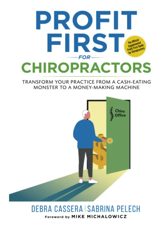 Profit First for Chiropractors Transform Your Practice from a Cash Eating Monster to a Money Making Machine book cover