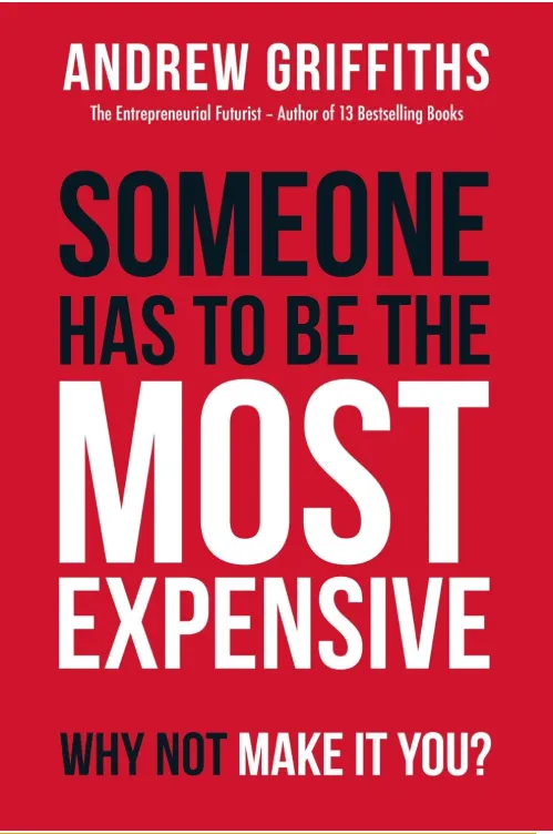 Someone Has To Be The Most Expensive, Why Not Make It You book cover