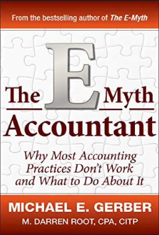 The E Myth Accountant Why Most Accounting Practices Don t Work and What to Do About It book cover