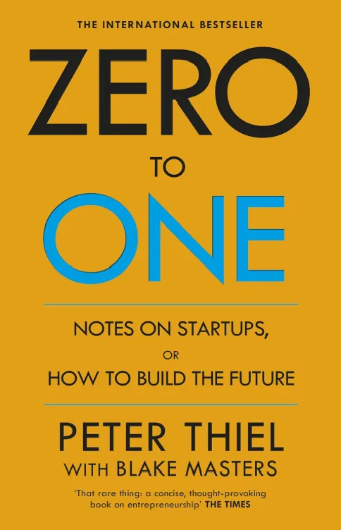 Zero to One Notes on Start Ups, or How to Build the Future book cover